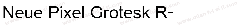 Neue Pixel Grotesk R字体转换